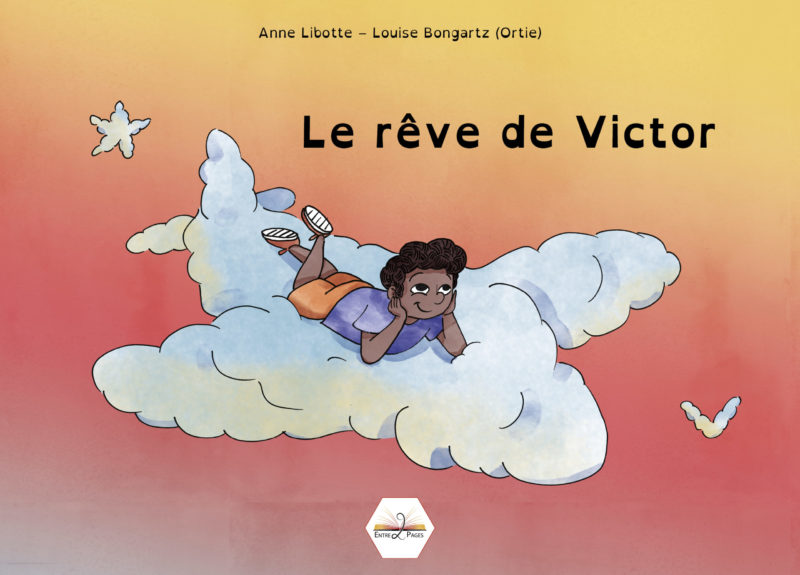 Le rêve de Victor (Collection 10 pour Dys) / en savoir +